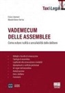 Fulvio A. Vannoni, Massimiliano Vernia - Vademecum delle assemblee. Come evitare nullità e annullabilità delle delibere