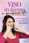 Petra Miklus - Viso in forma a qualsiasi età. I migliori esercizi di yoga facciale