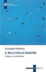 Giuseppe Fidelibus - Il bello della ragione. Il Péguy di von Balthasar