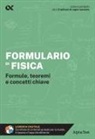 Elisabetta Radice - Formulario di fisica. Formule, teoremi e concetti chiave