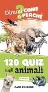 Anna Casalis - 120 quiz sugli animali