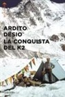 Ardito Desio - La conquista del K2