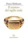 Franco Maldonato - Il mistero del sigillo reale