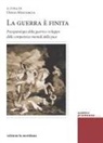 Diego Miscioscia - La guerra è finita. Psicopatologia della guerra e sviluppo delle competenze mentali della pace