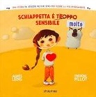 Agnès Ledig, Frédéric Pillot - Schiappetta è (troppo) molto sensibile