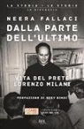 Neera Fallaci - Dalla parte dell'ultimo. Vita del prete Lorenzo Milani