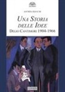 Andrea Bianchi - Una storia delle idee. Delio Cantimori 1904-1966