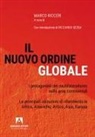 Marco Ricceri - Il nuovo ordine globale. I protagonisti del multilateralismo nelle principali aree continentali. Le principali istituzioni di riferimento in Africa, Americhe, Artico, Asia; Europa