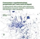 Gennaro Di Costanzo, Sara Verde - Conoscenza e sperimentazione progettuale per l'area nord di Napoli. La rigenerazione delle periferie nella dimensione metropolitana tra nuove centralità, conservazione dell'esistente e sfide climatiche