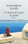Konstantinos Kavafis - Ci trema il cuore in petto