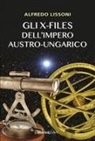 Alfredo Lissoni - Gli X-files dell'impero austro-ungarico