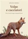 Giovanni Doddoli - Volpe e cacciatori. Una storia lunga cinquant'anni