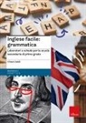 Chiara Soldi - Inglese facile: grammatica