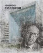 Sonya Beretta - Pier Luigi Siena. Un'eredità culturale
