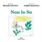 Biagio Giunta, Fabio Balotta - Non lo So
