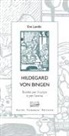 Eve Landis - Hildegard von Bingen. Ricette per il corpo e per l'anima
