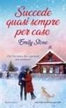 Emily Stone - Succede quasi sempre per caso
