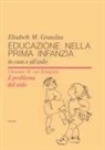 Elisabeth Grunelius - Educazione nella prima infanzia. In casa e all'asilo