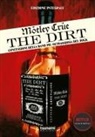 Neil Strauss - Motley Crue. The Dirt. Confessioni della band più oltraggiosa del mondo