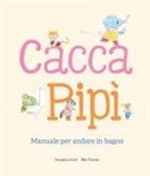 Susanna Isern, Mar Ferrero - Cacca. Pipì. Manuale per andare in bagno