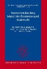 Vladimir Kresin, Vladimir (Principal Investigator Kresin, Sergei Ovchinnikov, Ovchinnikov Sergei, S. Wolf, Stuart Wolf - Superconducting State: Mechanisms and Materials