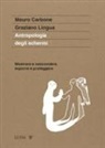 Mauro Carbone - Antropologia degli schermi. Mostrare e nascondere, esporre e proteggere