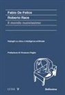 Fabio De Felice, Roberto Race - Il mondo nuovissimo. Dialoghi su etica e intelligenza artificiale