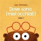Leo Timmers - Dove sono i miei occhiali?