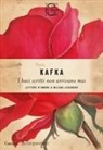 Franz Kafka - I baci scritti non arrivano mai. Lettere d'amore a Milena Jesenská