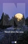 Brian Panowich - Nient'altro che ossa