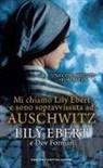 Lily Ebert, Dov Forman - Mi chiamo Lily Ebert e sono sopravvissuta ad Auschwitz