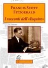 Francis Scott Fitzgerald - I racconti dell''esquire'