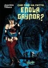 Joachim Tilloca - Che fine ha fatto Enola Gaynor?