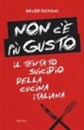 Mauro Bassini - Non c'è più gusto. Il tentato suicidio della cucina italiana