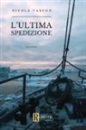 Nicola Vascon - L' ultima spedizione