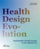 Carla Langella, Gabriele Pontillo - Health design evolution. Sustainable health design in the digital era