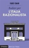 Fabio Isman - Andare per l'Italia razionalista