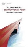 Rudyard Kipling - I costruttori di ponti