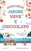Julie Caplin - Amore neve e cioccolato