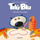 Daniel Picouly, Frédéric Pillot - Tilù Blu vuole bene al suo papà