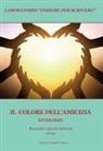 Anna Elisabetta Lombardi - Il colore dell'amicizia. Antologia. Racconti e giochi letterari 2024