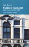 Italo Svevo, Antonio Trampus - Racconti muranesi e lettere da Murano
