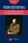 Fëdor Dostoevskij - Il sogno di un uomo ridicolo