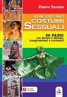 Pietro Tarallo - Viaggio nei costumi sessuali. 86 paesi tra diritti e divieti, trasgressioni e curiosità