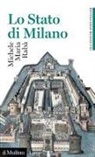 Michele Maria Rabà - Lo Stato di Milano. 1535-1796. Gli antichi stati italiani