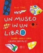 Hervé Tullet - Un museo in un libro. Scopri. Gioca. Crea l'Expo ideale!