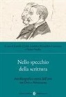 Jennifer Cooke, Laurence Roussillon-Constanty, Franca Varallo - Nello specchio della scrittura. Autobiografia e storia dell'arte tra Otto e Novecento