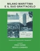 Renato Lombardi, Ennio Nonni - Milano Marittima e il suo grattacielo. I favolosi anni Cinquanta della 'città giardino'