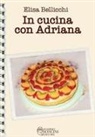 Elisa Bellicchi - In cucina con Adriana