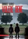 Domenico Barrilà - Volere bene. La mente e il cuore